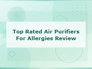 Top Rated Air Purifiers for Allergies: Expert Buying Guide and Review