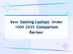 Best Gaming Laptops Under $1000 in 2025: Expert Comparison Review