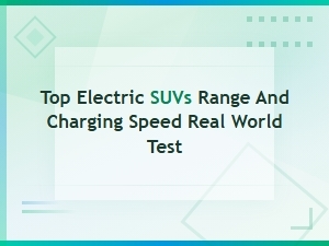 Top Electric Suvs Ranked by Real-World Range and Charging Speed Test Results