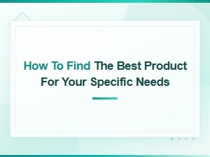 Best Product for Your Specific Needs: Top Picks by Need